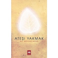 Ötüken Neşriyat Ateşi Yakmak