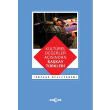 Akçağ Yayınları Kültürel Değerler Açısından Kaşkay Türkleri