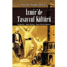 H Yayınları Izmirde Tasavvuf Kültürü - Tarikatler-Emir Sultan-Izmir Mevlevihanesi