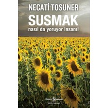 İş Bankası Kültür Yayınları Susmak Nasıl Da Yoruyor Insanı!