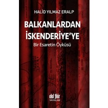Akıl Fikir Yayınları Balkanlardan Iskenderiyeye Bir Esaretin Öyküsü