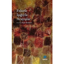Sentez Yayınları Felsefe Işığıyla Arayışlar