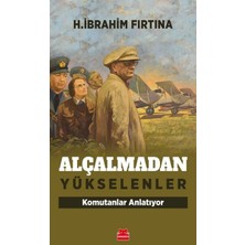 Kırmızı Kedi Yayınevi Alçalmadan Yükselenler - Komutanlar Anlatıyor