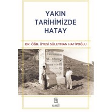 Usûl Yayınları Yakın Tarihimizde Hatay