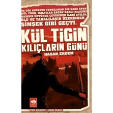 Ötüken Neşriyat Kül Tigin - Kılıçların Günü