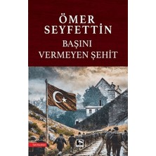 Çınaraltı Yayınları Başını Vermeyen Şehit