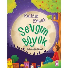 Timaş Çocuk Kalbim Küçük Sevgim Büyük