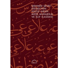Kubbealtı Neşriyatı Yayıncılık Mehmed Şevki Efendi’nin Sülüs Nesih Meşk Murakkaı ve Elif Kasidesi