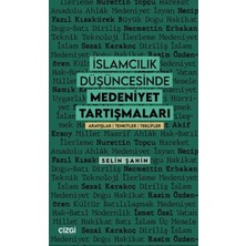 Çizgi Kitabevi Yayınları Islamcılık Düşüncesinde Medeniyet Tartışmaları