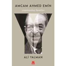Kırmızı Kedi Yayınevi Amcam Ahmed Emin- Yaşamından Kesitler