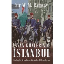 Timaş Tarih Isyan Günlerinde Istanbul