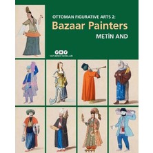 Yapı Kredi Yayınları Ottoman Figurative Arts 2: Bazaar Painters