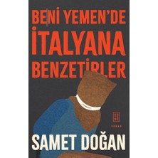 Ketebe Yayınları Beni Yemen’de Italyana Benzetirler