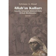 Beyan Yayınları Allah'ın Kulları  Amerika Kıtasında Köleleştirilmiş Afrikalı Müslümanlar