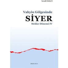Ankara Okulu Yayınları Mekke Yılları 4 - Vahyin Gölgesinde Siyer