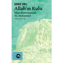 Vakıfbank Kültür Yayınları Allah’ın Kulu- Islam Maneviyatında Hz. Muhammed