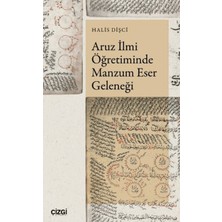 Çizgi Kitabevi Yayınları Aruz Ilmi Öğretiminde Manzum Eser Geleneği