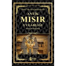 Parola Yayınları Antik Mısır Uygarlığı - Tarihe Yön Veren Medeniyetler