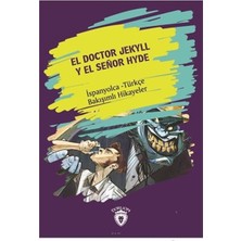 Dorlion Yayınları El Doctor Jekyll Y El Senor Hyde (Dr. Jekyll ve Bay Hyde) Ispanyolca Türkçe Bakışımlı Hikayeler
