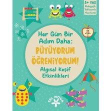 Senson Her Gün Bir Adım Daha: Büyüyorum Öğreniyorum! Algısal Keşif Etkinlikleri