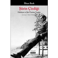 Yapı Kredi Yayınları Şiirin Çizdiği - Edebiyat ve Şiir Üzerine Yazılar