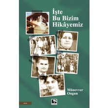 Çınaraltı Yayınları Işte Bu Bizim Hikâyemiz