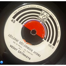 Plakantik Vedat Çetinkaya - Sana Dönmek Ne Güzel / Gözlerini Gözlerimden Ayırma (Şahinler Plak 45'lik)