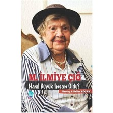M.ilmiye Çığ Nasıl Büyük Insan Oldu?