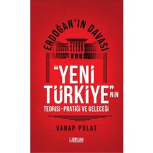 Erdoğan'ın Davası - Yeni Türkiye'nin Teorisi - Pratiği ve Geleceği