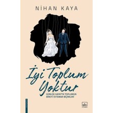 Iyi Toplum Yoktur