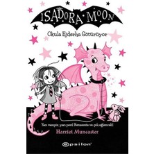 Isadora Moon - Okula Ejderha Götürüyor