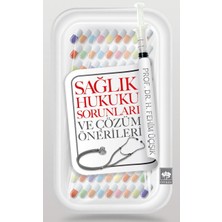 Sağlık Hukuku Sorunları ve Çözüm Önerileri