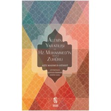 Alemin Yaratılışı ve Hz. Muhammed'in (S.a.v.) Zuhuru