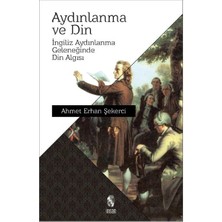 Aydınlanma ve Din  Ingiliz Aydınlanma Geleneğinde Din Algısı