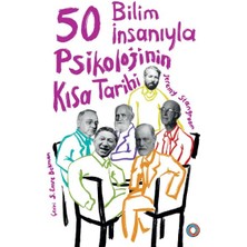 50 Bilim Insanıyla Psikolojinin Kısa Tarihi