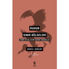 Ruhun Sınır Bölgeleri - Zihnin Kutsal Bilimi Üzerine Düşünceler