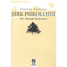 Yeryüzü Tanrıları - Şirk Psikolojisi