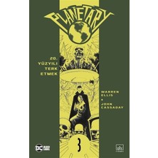 Planetary Cilt 3: 20. Yüzyılı Terk Etmek