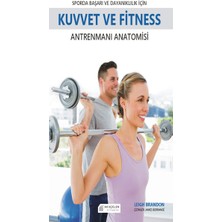 Sporda Başarı ve  Dayanıklılık Için Kuvvet ve Fitness Antrenmanı Anatomisi
