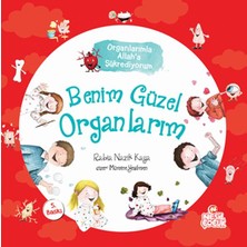 Benim Güzel Organlarım - Organlarımla Allah'a Şükrediyorum