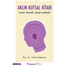 Aklın Kutsal Kitabı - "insanı Tanımak, Hayatı Anlamak"