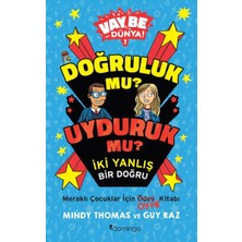 Vay Be Dünya! - Doğruluk Mu? Uyduruk Mu?  Iki Yanlış Bir Doğru