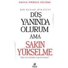 Düş Yanında Olurum Ama Sakın Yükselme