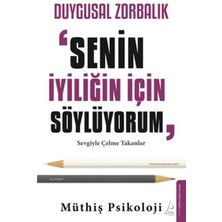 Duygusal Zorbalık: “senin Iyiliğin Için Söylüyorum”