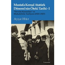 Mustafa Kemal Atatürk Dönemi’nin Öteki Tarihi 1