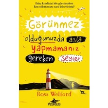 Görünmez Olduğunuzda Asla Yapmamanız Gereken Şeyler