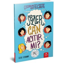 Sözler Can Acıtır Mı? - Çocuklar Için Felsefe