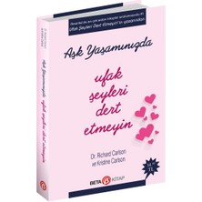Aşk Yaşamında Ufak Şeyleri Dert Etmeyin