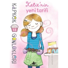 Kapkek Günlükleri 13 - Katie’nin Yeni Tarifi