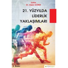 21. Yüzyılda Liderlik Yaklaşımları